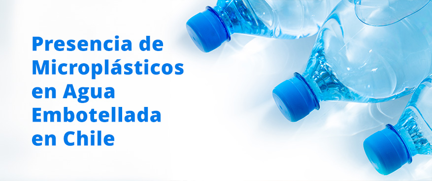 Informe revela presencia de Microplásticos en diversas marcas de Agua Embotellada en Chile